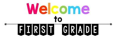 Welcome to First Grade 